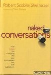 Scoble, Robert & Israel, Shel - Naked Conversations. How Blogs are Changing the Way Businesses Talk with Customers Scoble, Robert & Israel, Shel - Naked Conversations. How Blogs are Changing the Way Businesses Talk with Customers