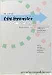 Arn, Christof. - Ethiktransfer. Mitgestaltung von organisationalen und gesellschaftlichen Strukturen durch wissenschaftliche ethische Reflexion.