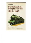 nock, o.s. - die blutezeit der dampfeisenbahn 1920-1940