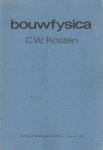 Kosten, C.W. - Bouwfysica
