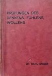 Unger, Carl - Prüfungen des Denkens, Fühlens, Wollens. Nach Vorträgen in München 1911