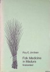 Jordaan, Roy E. - Folk Medicine in Madura (Indonesia) *SIGNED*