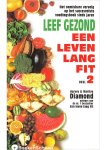 Harvey Diamond,Marilyn Diamond - Leef gezond, een leven lang fit deel 2