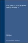 Zielonka, Jan. - Paradoxes of European foreign policy.