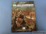 Léon Willem. - 450 ans d'Espérance - La S.A. métallurgique d'Espérance-Longdoz de 1519 à 1969.