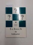 Chlubna, Friedrich: - Schach für Nußknacker.