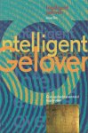 Sire, James - Intelligent Geloven. Gods opdracht om je verstand te gebruiken