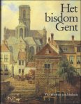 CLOET, MICHEL./ Collin / Boudens - Bisdom Gent, vier eeuwen geschiedenis
