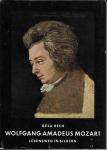 Rech, Géza - Wolfgang Amadeus Mozart, Lebensweg in Bildern