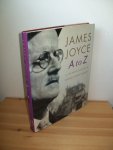 Fargnoli, A. Nicholas & Gillespie, Michael Patrick - James Joyce A to Z. An Encyclopedic Guide to his Life and Work Fargnoli, A. Nicholas & Gillespie, Michael Patrick - James Joyce A to Z. An Encyclopedic Guide to his Life and Work