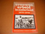 Marjolein Moree; Maria Janna Schwegman. - Vrouwenarbeid in Nederland, 1870-1940