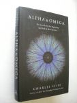 Seife, Charles - Alpha & Omega. The Search for the Beginning and End of the Universe
