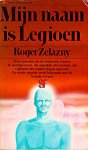 Zelazny, Roger - Mijn naam is legioen