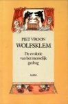 VROON, PIET - Wolfsklem. De evolutie van het menselijk gedrag VROON, PIET - Wolfsklem. De evolutie van het menselijk gedrag