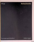 Kleiverda, Joanna (voorwoord) - Alicja Werbachowska: Kunstenaarsboeken: Tekeningen Kleiverda, Joanna (voorwoord) - Alicja Werbachowska: Kunstenaarsboeken: Tekeningen