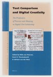 Peursen, Wido van, Thoutenhoofd, Ernst D. - Text comparison and digital creativity : the production of presence and meaning in digital text scholarship