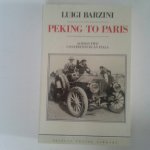 Barzini, Luigi - Peking to Paris ; Across two Continents in an Itala