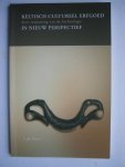 Vries, J. de - Keltisch cultureel erfgoed in nieuw perspectief, door toepassing van de archeologie