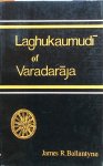 Varadaraja (english version, commentary and references by James R. Ballantyne) - The Laghukaumudi of Varadaraja; a Sanskrit grammar