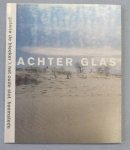 BRINKMAN, PAUL EN NANNY. - Achter glas. Over de verzameling achterglasschilderingen van Paul en Nanny Brinkman.