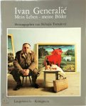 Ivan Generalić 72741 - Ivan Generalić Mein Leben, meine Bilder