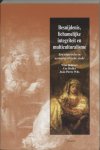 Dekkers, Wim; Hoffer, Cor; Wils, Jean-Pierre - Besnijdenis, lichamelijke integriteit en multiculturalisme.