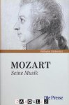 Wilhelm Sinkovicz - Mozart Seine Musik