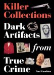 Paul Gambino 164147 - Killer Collections Dark Artifacts from True Crime