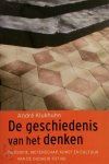 A. Klukhuhn 72581 - De geschiedenis van het denken Filosofie, wetenschap, kunst en cultuur van de Oudheid tot nu