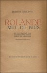 TEIRLINCK, Herman. - Rolande met de bles, de XXXX brieven aan Rolande van Renier Joskin de Lamarache. Nederlandse tekst met liminaire nota.