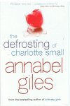 Giles, Annabel - The defrosting of Charlotte Small