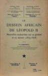 ROEYKENS P. A. - Le dessein africain de Léopold II. Nouvelles recherches sur sa genèse et sa nature (1875-1876).