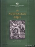 Grey, Jeffrey - The Australian centenary history of defence Volume I: The Australian army