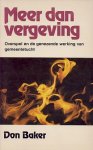 Baker, Don - Meer dan vergeving. Overspel en de genezende werking van gemeentetucht.