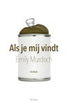Emily Murdoch - Als je mij vindt