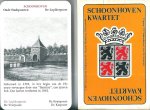 V.V. Schoonhoven ; Gemeente Schoonhoven - Schoonhoven  kwartet. Kwartetspel met 36 oude afbeeldingen van markante punten in Schoonhoven