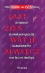 SCHELLING - LAAT ZIEN WAT JE BEWEEGT