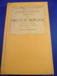 Berlioz Hector - Correspondance inédite. Avec une notice biographique par Daniel Bernard