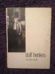  - Dolf Henkes en zijn werk