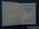 Dr. Osw. Everaert. - Van den koninklijken weg.