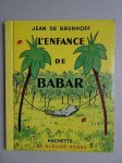 Brunhoff, Jean de - L'enfance de Babar.