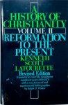 Kenneth Scott Latourette - A History of Christianity - Volume II Reformation to the Present