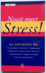 div. auteurs - Nooit meer stress! 101 adviezen, Beter no. 1