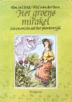 Veld, Ton in 't (tekst) en Veen, Fiel van der (illustraties) - Het groene mirakel; zin en onzin uit het plantenrijk