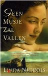 Nichols, Linda - Geen musje zal vallen