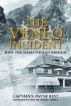 S Payne Best, Sigismund P Best - Venlo Incident S Payne Best, Sigismund P Best - Venlo Incident
