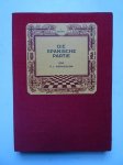 Nenarokow, V.J., Fahrni, Hans, Mieses, Jacques, Schlechter, Carl and Lasker, Emanuel. - Convolute:  (6 volumes in one): 1.Die Spanische Partie. 2.Die Aljechin - Verteidigung (e2-e4, sg8 - f6) Eine schachtheoretische Abhandlung. 3.De kleine schaakgids III - De Fransche Partij. Een critische vergelijking van haar gewichtigste varia...