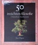 Dupré, Ben - 50 inzichten filosofie: onmisbare basiskennis