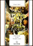 SMIT, FRANS - Het oog van de wereld. Nederland in de Gouden eeuw. Met 21 afbeeldingen.