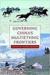 Rossabi, Morris (ed.). - Governing China's Multiethnic Frontiers.